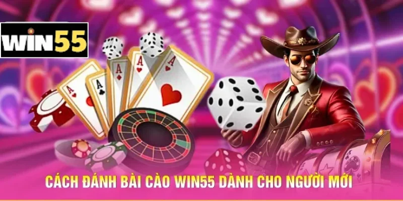 Cách Đánh Bài Cào Win55 – Mẹo Chơi Thắng Liền Tay Cần Biết 2 Cách đánh bài cào Win55 dành cho người mới