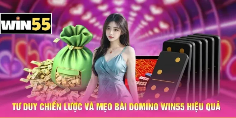 Mẹo Bài Domino Win55 - Chiến Thuật Chinh Phục Bàn Cược 1 Tư duy chiến lược và mẹo bài Domino Win55 hiệu quả